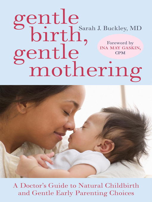 Title details for Gentle Birth, Gentle Mothering by Sarah Buckley - Wait list